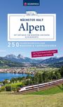 : KOMPASS Nächster Halt Alpen - mit der Bahn zum Wandern und Biken in 50 Bergorte, Buch