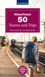"KlimaTicket 50 Touren und Trips Österreich & Grenzbahnhöfe. Biken, Wandern, Baden, SUP." Eine Person mit Rucksack am Bahnsteig.