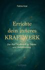 Fatma Acar: Errichte dein inneres Kraftwerk, Buch