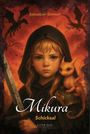 „Mikura: Schicksal“ von Sebastian Simmet, LITEGO.  
Ein Kind mit Kapuze und Schwert, kleiner Drache auf der Schulter.