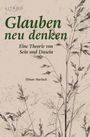 „Glauben neu denken. Eine Theorie von Sein und Dasein, Tilman Marlach“. Zarte Pflanzenillustration im Hintergrund.