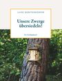 Luise Gerstendorfer: Unsere Zwerge übersiedeln!, Buch