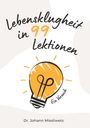 Johann Missliwetz: Lebensklugheit in 99 Lektionen, Buch
