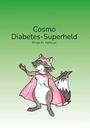 Kinga M. Hailwax: Cosmo - Diabetes-Superheld, Buch