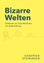 Siegfried Steininger: Bizarre Welten, Buch