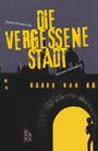 Hannes Hartmann: Die vergessene Stadt - Der Traum, Buch