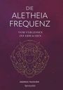 Andreas Tauscher: Die Aletheia Frequenz, Buch
