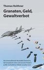 Thomas Roithner: Granaten, Geld, Gewaltverbot, Buch