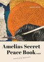 "Amelias Secret Peace Book Teil II. Fantastische Geschichte." Lederhandschuh hält Schreibfeder vor buntem Hintergrund.