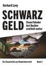 Gerhard Levy: Schwarzgeld - Steuerfahnder Josi Bachler ermittelt weiter, Buch
