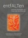 Auguste Reichel: EntfALTen, Buch
