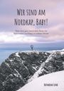 Katharina Sunk: Wir sind am Nordkap, Baby!, Buch
