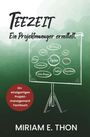 Miriam Thon: Teezeit - Ein Projektmanager ermittelt, Buch