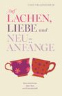 Mag. pharm. Caro Frauendorfer: Auf Lachen, Liebe und Neuanfänge, Buch