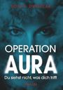 Sonja Dworzak: Operation AURA, Buch