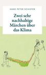Titel: "Zwei sehr nachhaltige Märchen über das Klima" von Hans Peter Schiefer. Illustration: Mensch mit und ohne Kleidung.