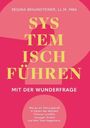 Regina Braunsteiner Mba: Systemisch führen mit der Wunderfrage, Buch