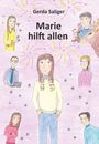 Gerda Saliger: Marie hilft allen, Buch