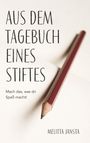 Melitta Jansta: Aus dem Tagebuch eines Stiftes, Buch