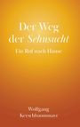 Wolfgang Kerschbaummayr: Der Weg der Sehnsucht, Buch