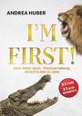 Andrea Huber: I'm First, Buch