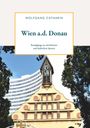 Wolfgang Catharin: Wien a. d. Donau, Buch
