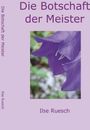 Ilse Ruesch: Die Botschaft der Meister, Buch