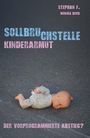Stephan F.: Sollbruchstelle Kinderarmut, Buch