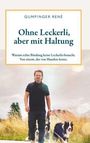 René Gumpinger: Ohne Leckerli, aber mit Haltung, Buch
