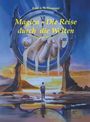 Rose A. W. Diamond: Magica- die Reise durch die Welten (Erster Teil), Buch