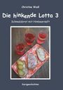 Christine Wadl: Die hinkende Lotta 3, Buch