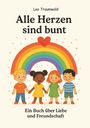 Leo Traumwald: Alle Herzen sind bunt, Buch