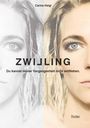Carina Heigl: Zwilling - Du kannst deiner Vergangenheit nicht entfliehen, Buch