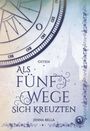 Jenna Bella: Als fünf Wege sich kreuzten - Osten, Band 2, Buch