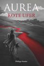 Philipp Stanitz: AUREA - Rote Ufer, Buch