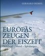 Gerhard Deimel: Europas Zeugen Der Eiszeit, Buch