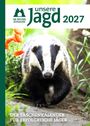 „unsere Jagd 2027“, „DER TASCHENKALENDER FÜR ERFOLGREICHE JÄGER“. Illustration: Ein Dachs in einem grünen Umfeld.