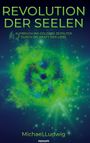 "Revolution der Seelen. Aufbruch ins goldene Zeitalter durch die Kraft der Liebe. Michael Ludwig. Novum." Grüne, neblige Sphäre.