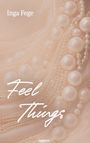 „Feel Things“, Inga Fege. Hintergrund zeigt Perlen auf einem beigen Stoff. Unten steht „novum“.