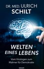 „DR. MED. ULRICH SCHILT, WELTEN EINES LEBENS, Vom Virologen zum Mahner für Demokratie“. Finger berührt leuchtendes Gehirn.