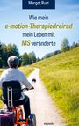 "Margot Rust: Wie mein e-motion-Therapiedreirad mein Leben mit MS veränderte." Person fährt Dreirad auf Weg.
