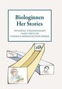 Titel: Biologinnen Her Stories. Namen: Katharina Hirschenhauser, Laura Köstler, Veronika Grünschachner-Berger. Illustration mit Büchern.