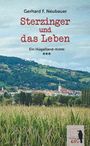 "Gerhard F. Neubauer, Sterzinger und das Leben, Ein Hügelland-Krimi" erscheint über einer Landschaft mit Dorf und Feldern.