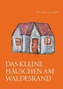 Nicole Stoier: Das kleine Ha¿uschen am Waldesrand, Buch