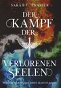 Sarah C. Prasser: Der Kampf der verlorenen Seelen, Buch