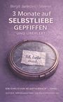 Text: "3 Monate auf Selbstliebe gepfiffen und überlebt. Ich liebe mich. Ein ehrlicher Selbstversuch – ohne Glitzer, Spiegelmantras." Darunter ein Kompaktspiegel mit Zettel.