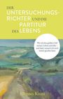 Buchtitel: "Der Untersuchungsrichter und die Partitur des Lebens". Unten eine Landschaftsmalerei, darunter: Hannes Koini.