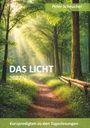 Peter Scheuchel. DAS LICHT 2027/2. Kurzwpredigten zu den Tageslesungen. Ein sonnenbeschienener Waldpfad.