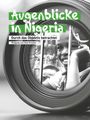 „Augenblicke in Nigeria: Durch das Objektiv betrachtet“ von Wolfgang und Heidi Brückler. Kind hinter Kameraobjektiv.