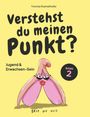 Oben steht "Yvonne Kramelhofer". Groß: "Verstehst du meinen Punkt?". Unten "Jugend & Erwachsen-Sein", "BAND 2". Illustration einer Klitoris mit Gesicht und Brille.